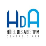 Hôtel des Arts – HDA TPM – Centre d’art